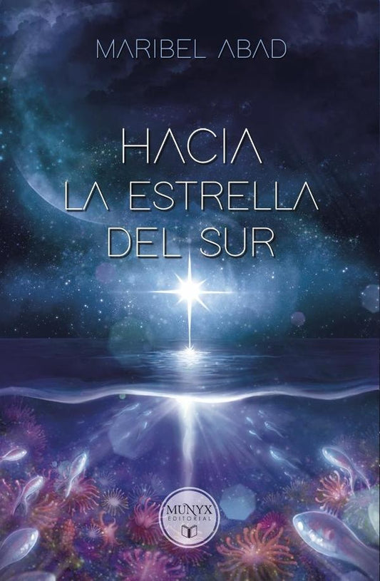 Hacia la estrella del sur | MARIBEL ABAD