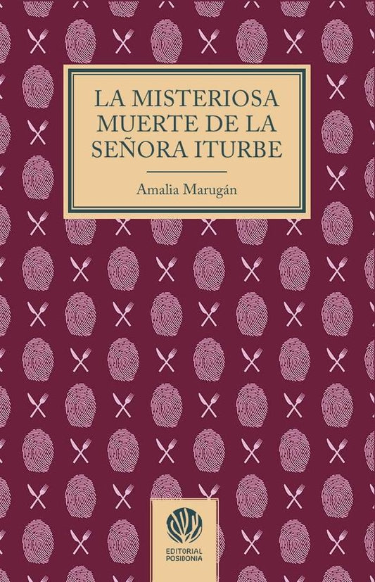 La misteriosa muerte de la sra iturbe | AMALIA MARUGaN