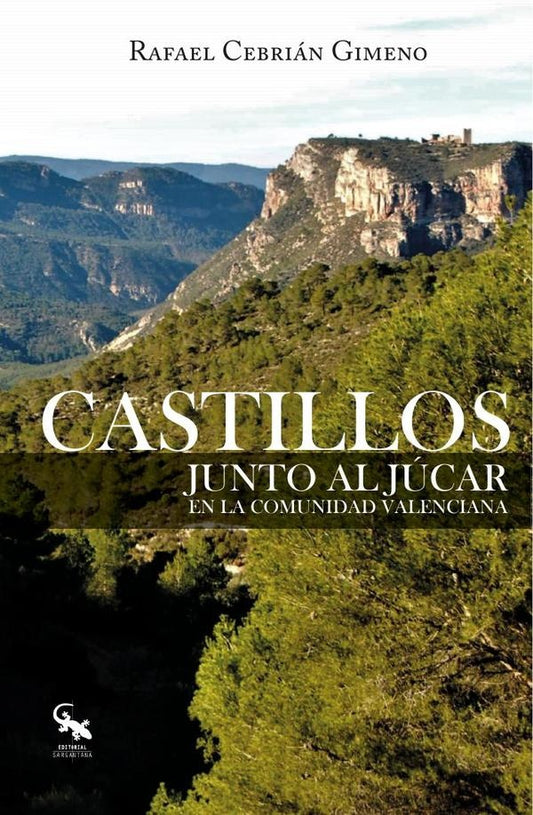 Castillos junto al jucar en la comunidad valenciana | RAFAEL CEBRIAN