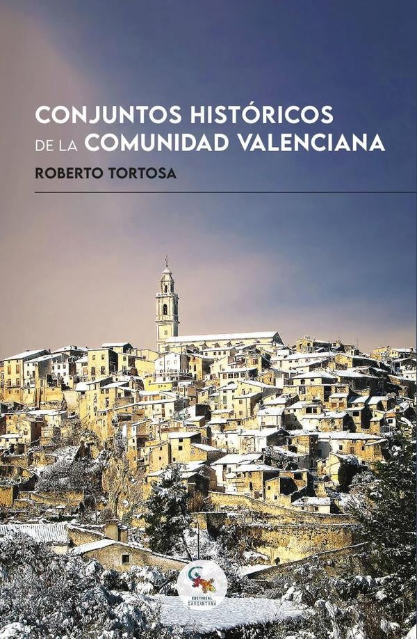 Conjuntos historicos de la Comunidad Valenciana | Roberto Tortosa