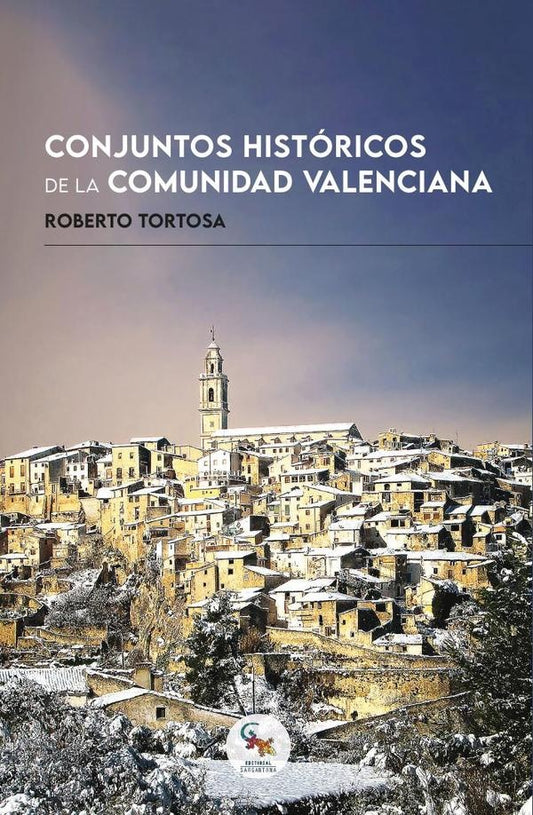 Conjuntos historicos de la Comunidad Valenciana | Roberto Tortosa