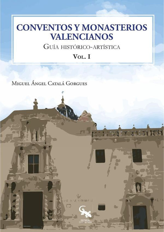 Conventos y monasterios valencianos. Volumen 1 | MIGUELaNGEL CATAL?