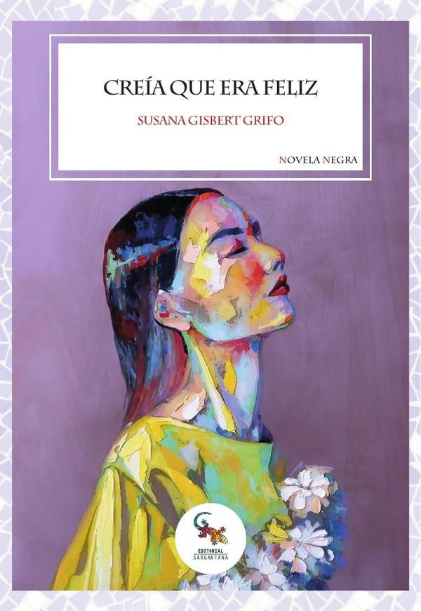 Creia que era feliz | SusanaGisbert Grifo