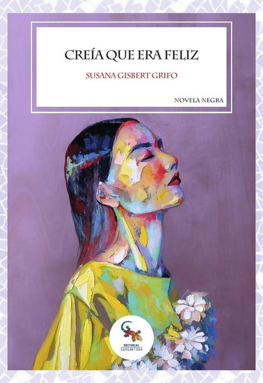Creia que era feliz | SusanaGisbert Grifo