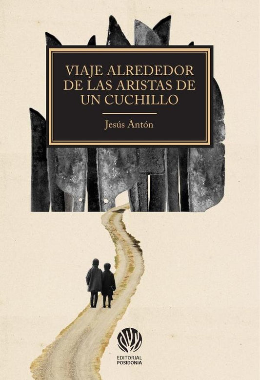 Viaje alrededor de las aristas de un cuchillo | Jesus Anton