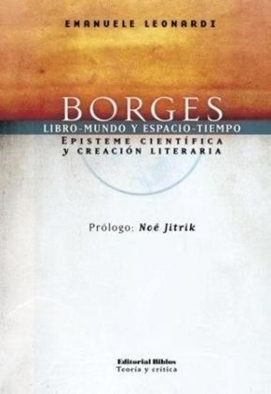 Borges: Libro-mundo y espacio-tiempo | Emanuele Leonardi