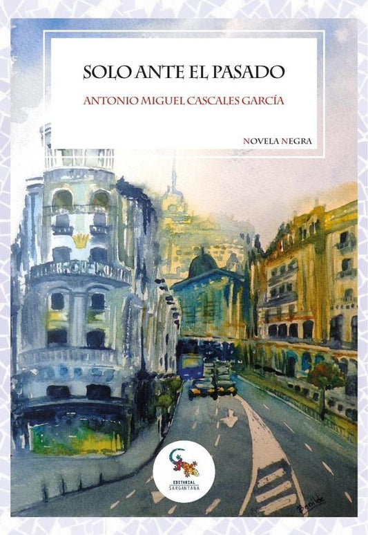 Solo ante el pasado | AntonioMiguelCascales Garcia