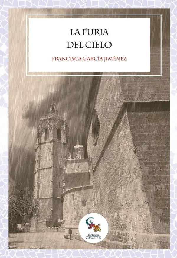 La furia del cielo | FRANCISCA GARCiA