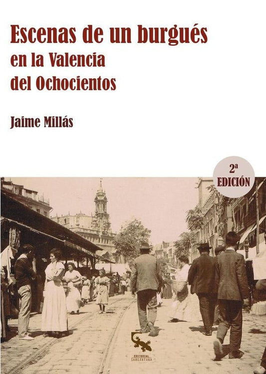 Escenas de un burgues en la Valencia del Ochocientos | JaimeMillas Covas
