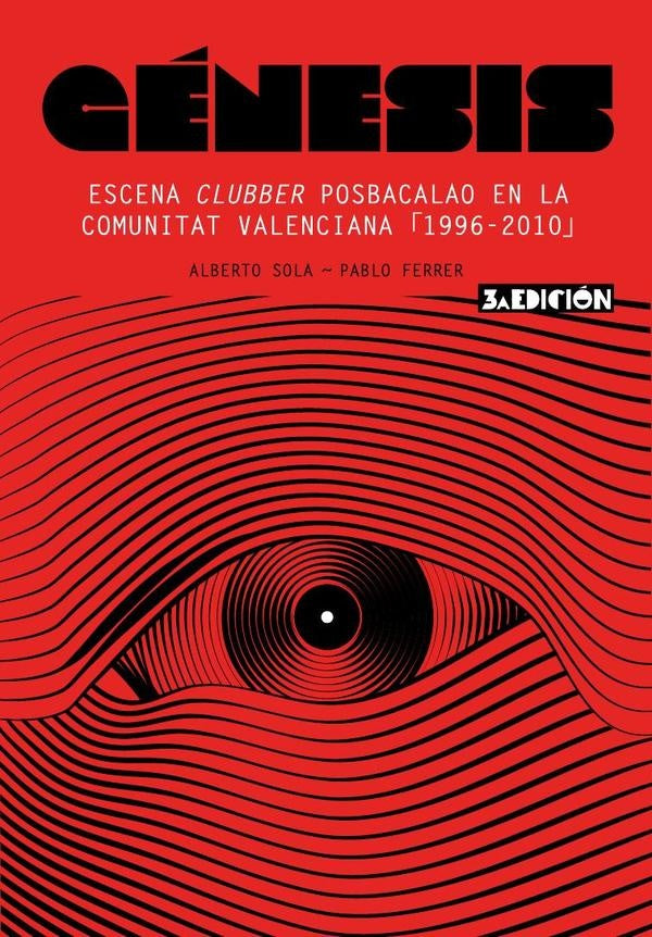 Genesis: escena clubber posbacalao en la comunitat valenciana. 1996-2010 | PABLO PeREZ