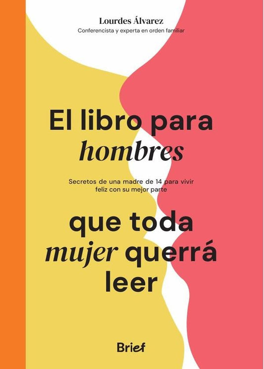El libro para hombres que toda mujer querra leer | LOURDES aLVAREZ