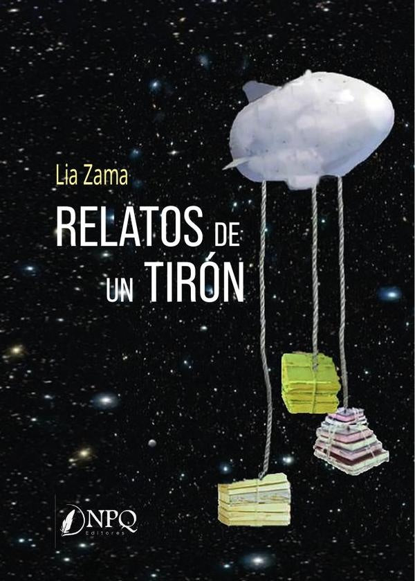 Relatos de un tiron | LIA ZAMA