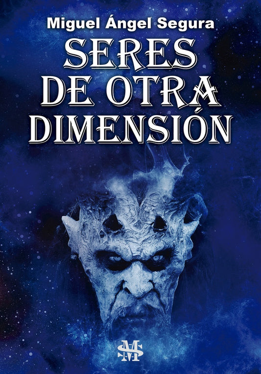Seres de otra dimension | Miguelangel Segura