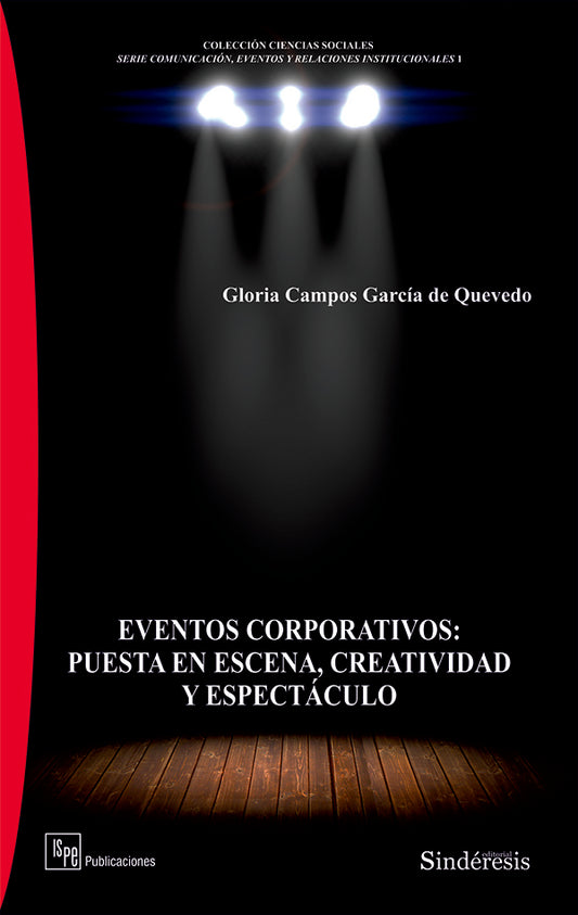 Eventos corporativos: Puesta en escena, creatividad y espectaculo | GloriaCamposGarciade Quevedo