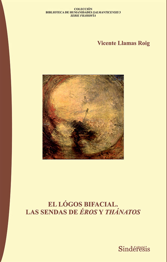 El Logos Bifacial. Las sendas de eros y Thanatos | VicenteLlamas Roig