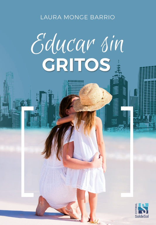 Educar sin gritos | LauraMonge Barrio