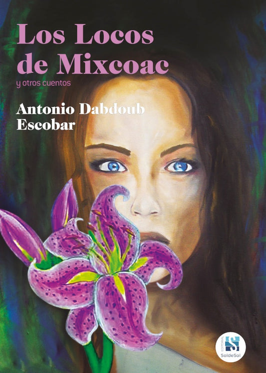 Los locos de Mixcoac y otros cuentos | AntonioDabdoub Escobar