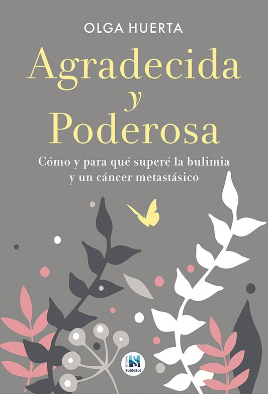 Agradecida y poderosa | Olga Huerta