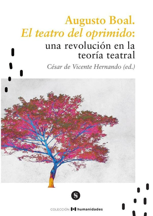 Augusto Boal y el Teatro del oprimido: | CesardeVicente Hernando