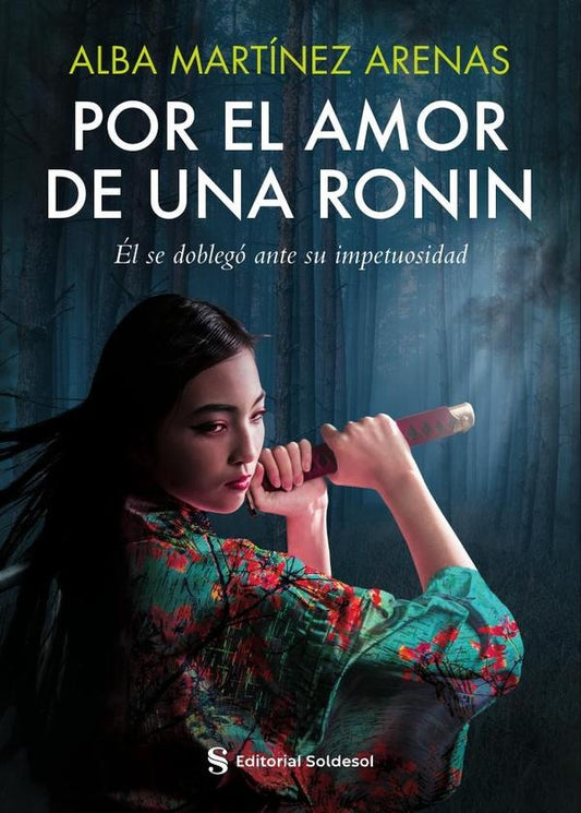 Por el amor de una ronin | AlbaMartinez Arenas