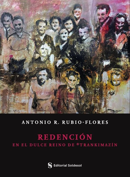 Redencion en el dulce reino de Trankimazin | AntonioR.Rubio Flores