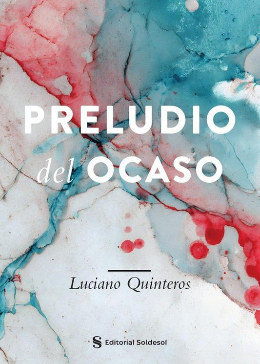 Preludio del ocaso | Luciano Quinteros