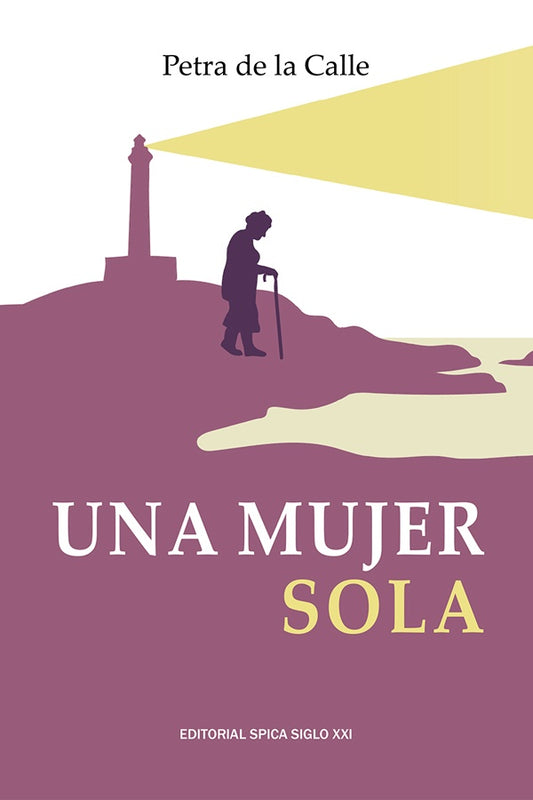Una mujer sola | PetraDelaCalle Arenales
