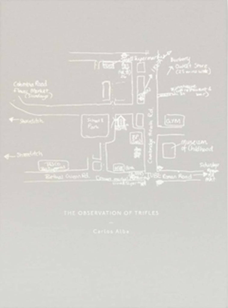CARLOS ALBA. THE OBSERVATION OF TRIFLES | ALBA CARLOS