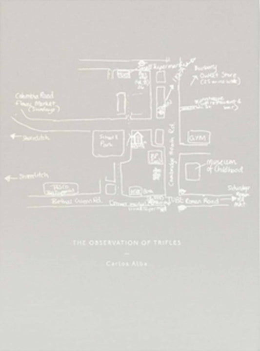 CARLOS ALBA. THE OBSERVATION OF TRIFLES | ALBA CARLOS