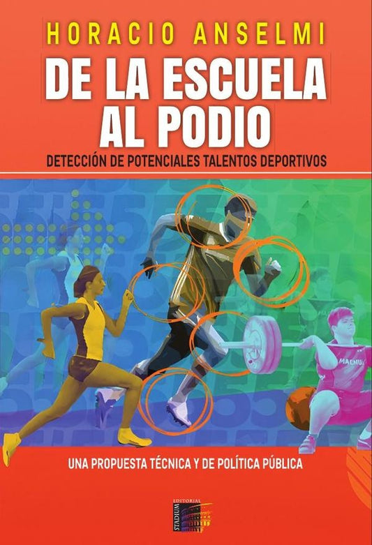 De la Escuela al Podio. Deteccion de potenciales talentos deportivos | Horacio Anselmi