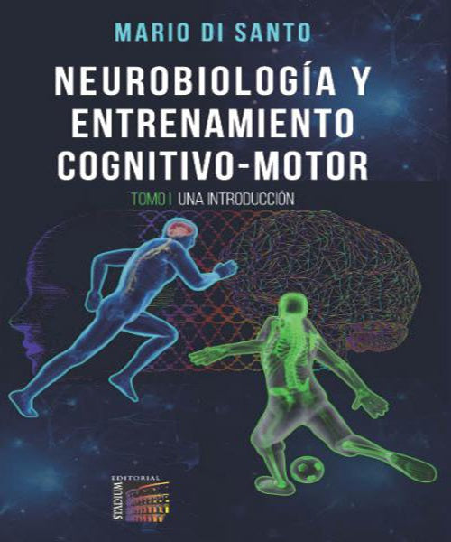Neurobiologia y Entrenamiento Cognitivo-Motor. | MarioDi Santo