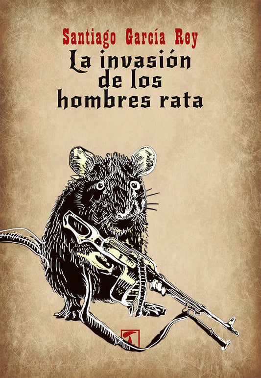 La invasion de los hombres rata | SantiagoGarcia Rey