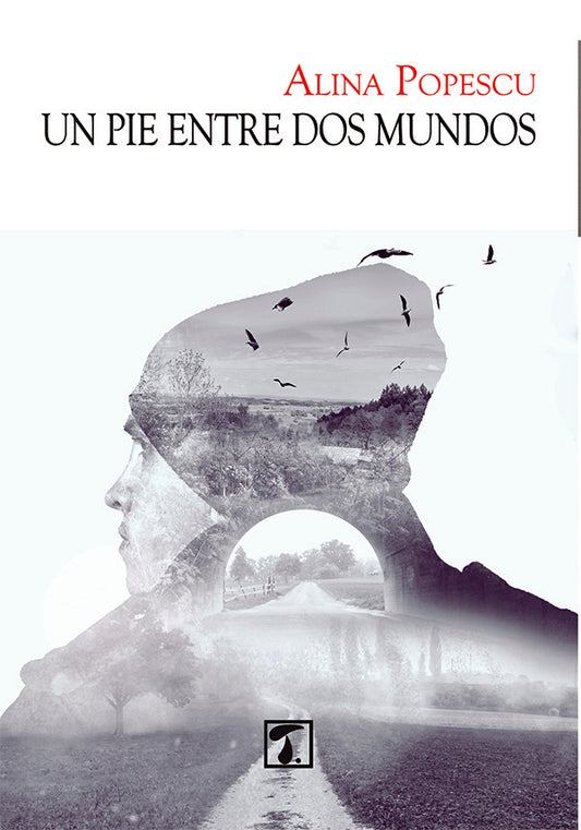 Un pie entre dos mundos | Alina Popescu