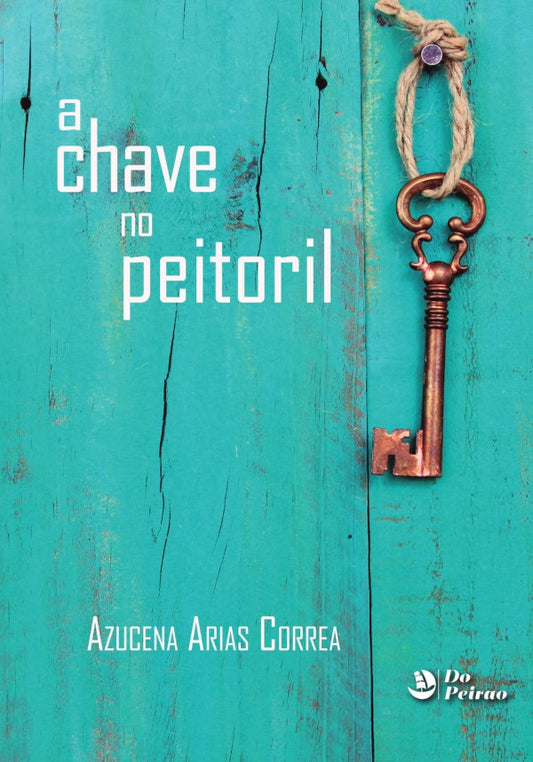 Chave no peitoril, A | AzucenaArias Correa