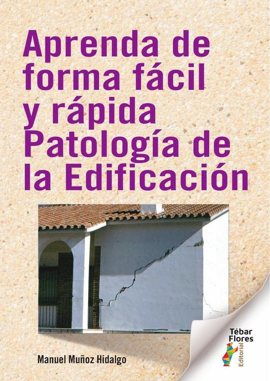 Aprenda de forma facil y rapida Patologia de la Edificacion | ManuelMu?oz Hidalgo
