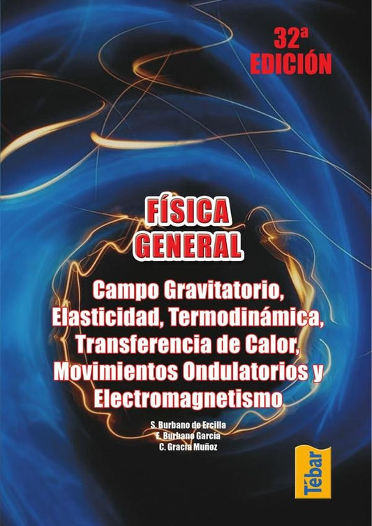 Fisica general. Campo gravitatorio, elasticidad, termodinamica, transferencia de calor, movimientos  | EnriqueBurbano Garcia