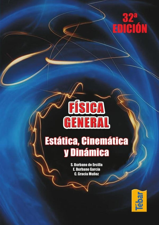 Fisica general. Estatica, cinematica y dinamica | EnriqueBurbano Garcia