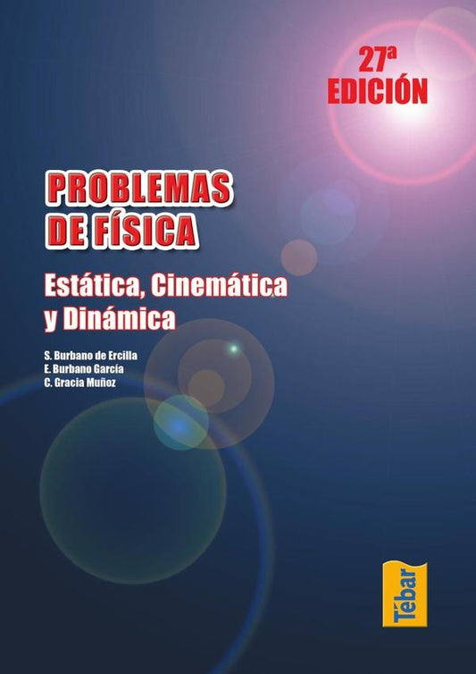 Problemas de Fisica. Estatica, cinematica y dinamica | EnriqueBurbano Garcia