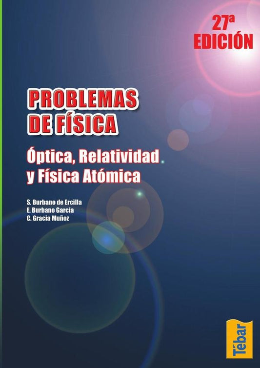 Problemas de Fisica. optica, relatividad y fisica atomica | EnriqueBurbano Garcia