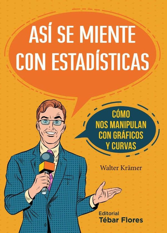 Asi se miente con estadisticas | Walter Kr?mer