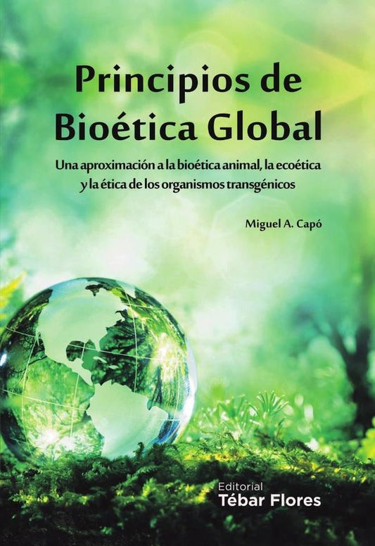 Principios de bioetica global | MiguelAndresCapo Marti