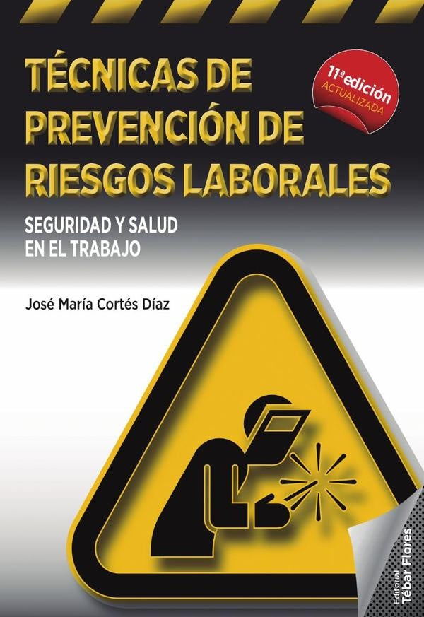 Tecnicas de prevencion de riesgos laborales. Seguridad y salud en el trabajo | JoseMariaCortes Diaz