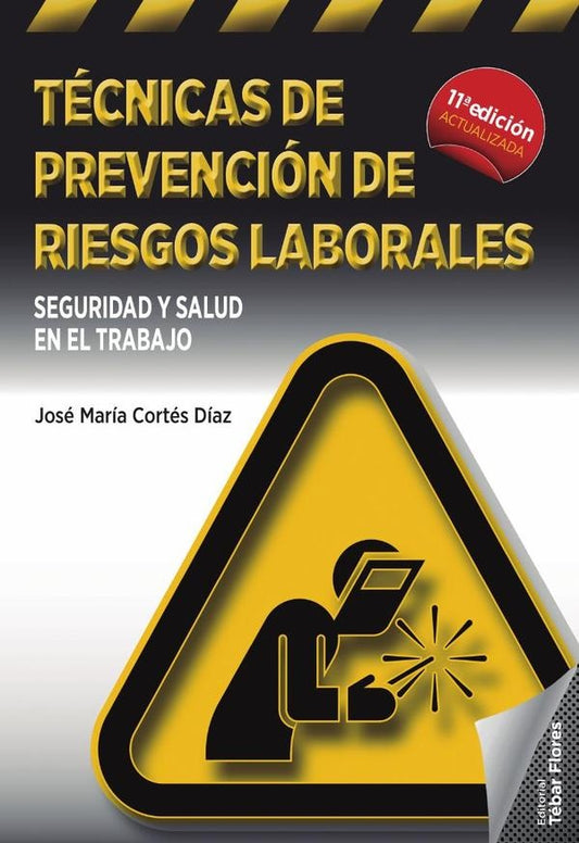 Tecnicas de prevencion de riesgos laborales. Seguridad y salud en el trabajo | JoseMariaCortes Diaz