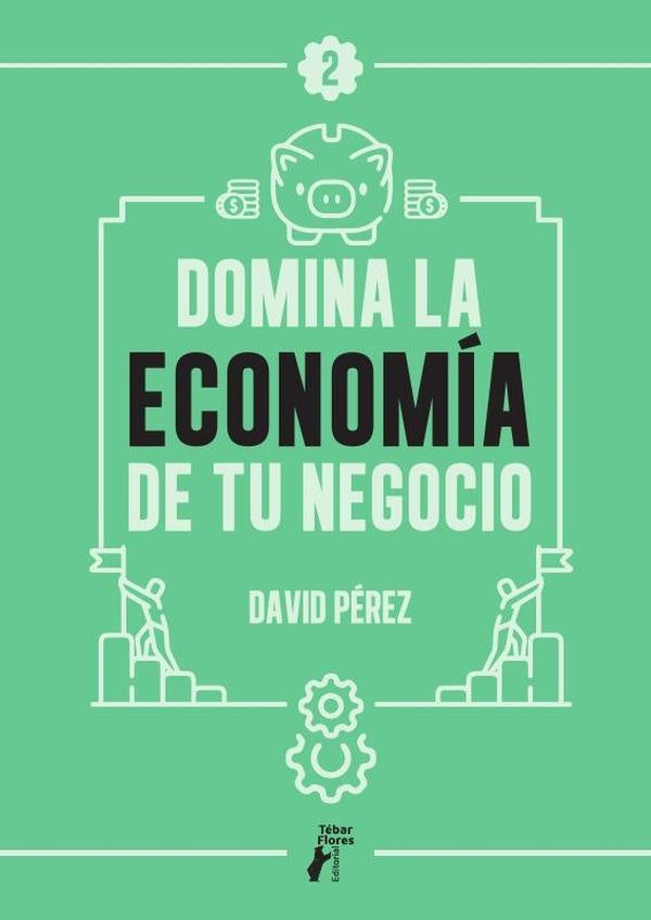 Domina la economia de tu negocio | David Perez