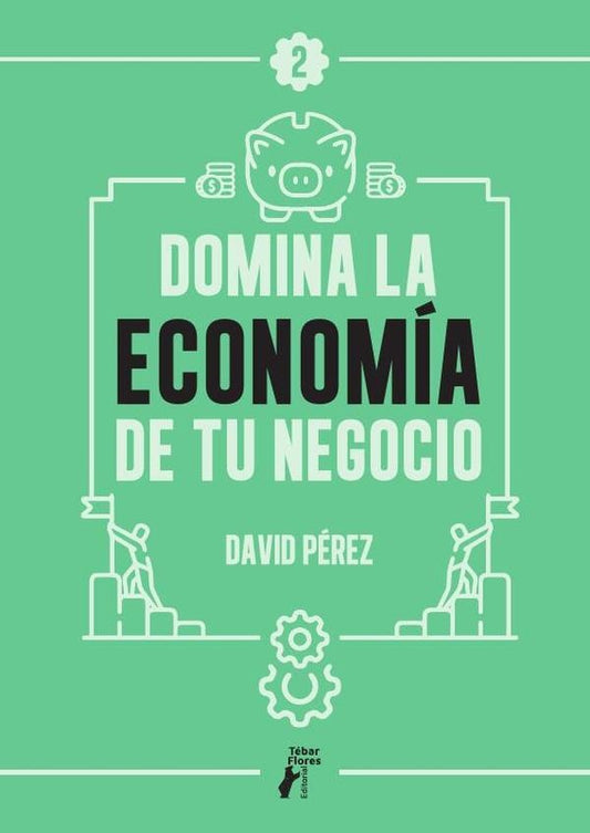 Domina la economia de tu negocio | David Perez