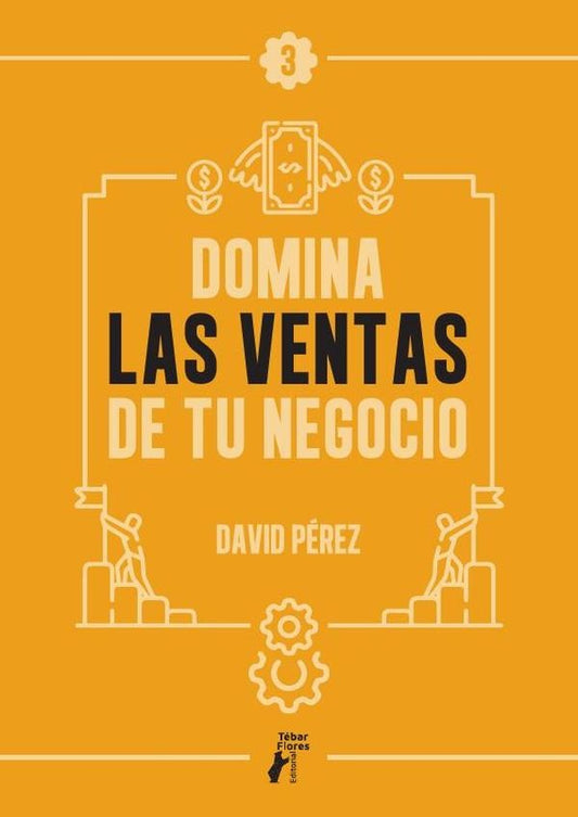 Domina las ventas de tu negocio | David Perez