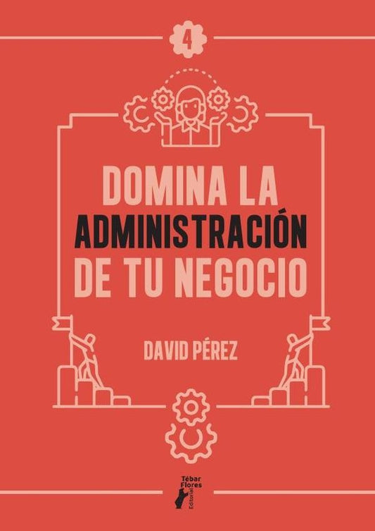 Domina la administracion de tu negocio | David Perez