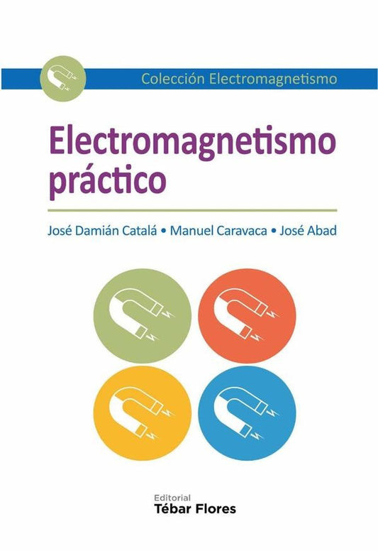 Electromagnetismo practico | JoseDamian Catala