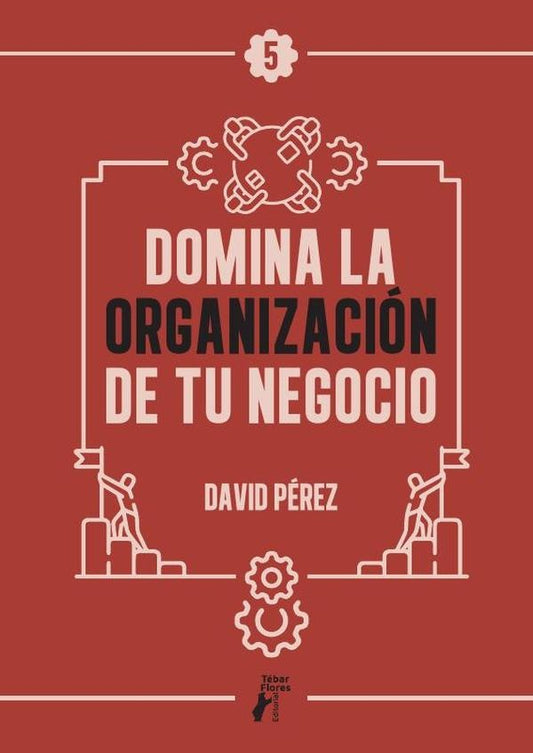 Domina la organizacion de tu negocio | David Perez