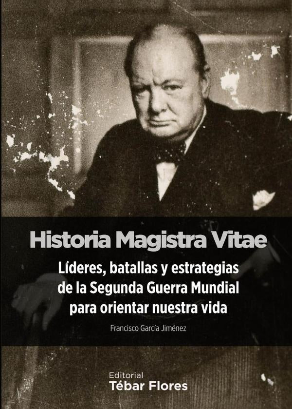 Historia Magistra Vitae | FranciscoGarcia Jimenez